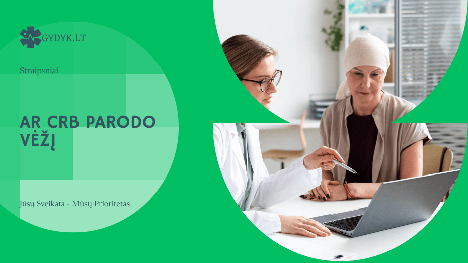 Ar CRB parodo vėžį