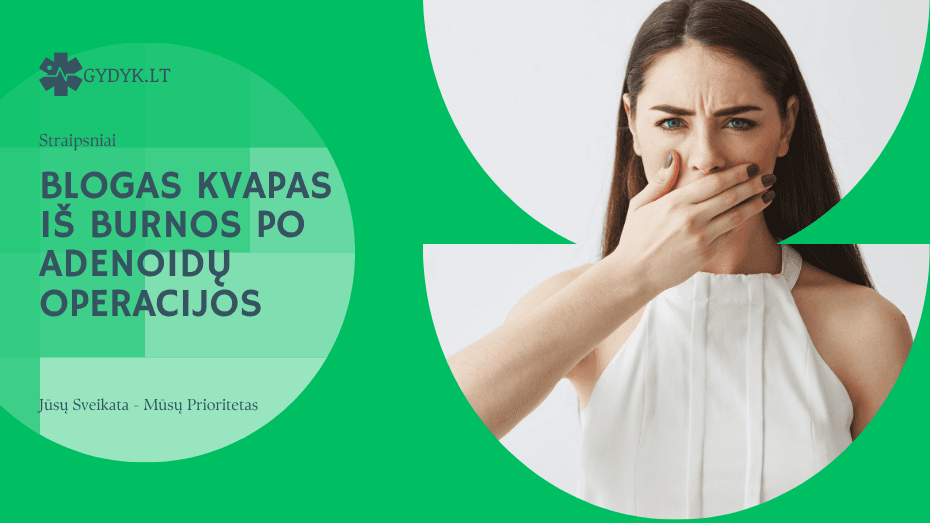 Blogas kvapas iš burnos po adenoidų operacijos