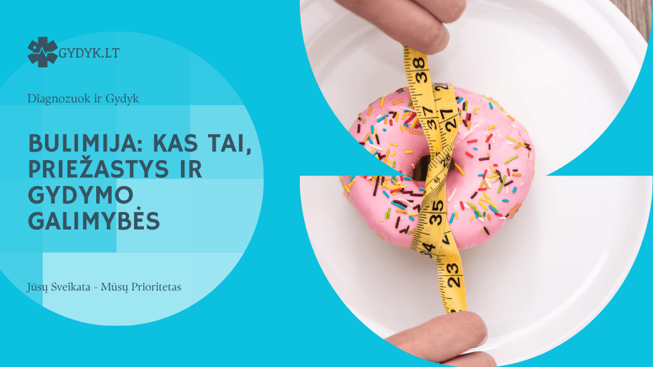Bulimija kas tai, priežastys ir gydymo galimybės