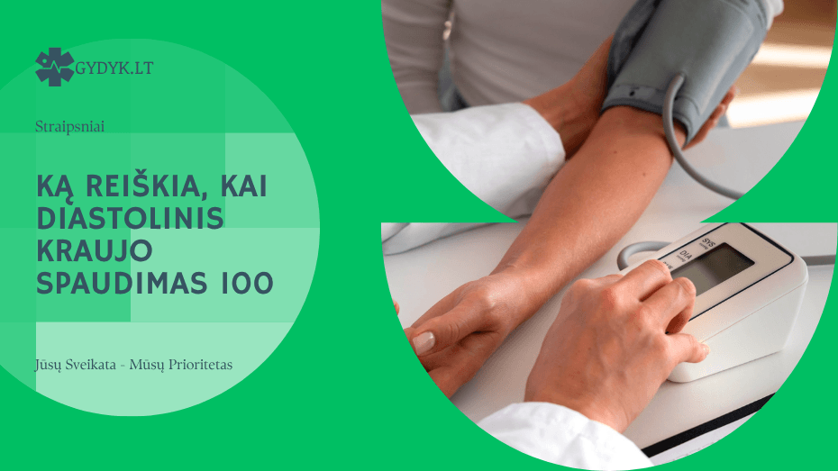 Ką reiškia, kai diastolinis kraujo spaudimas 100