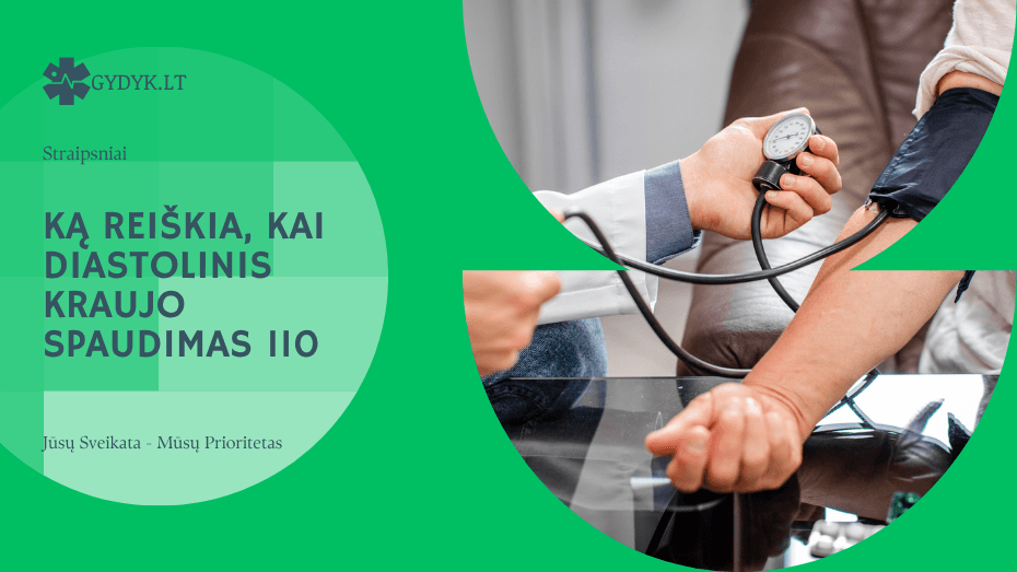 Ką reiškia, kai diastolinis kraujo spaudimas 110