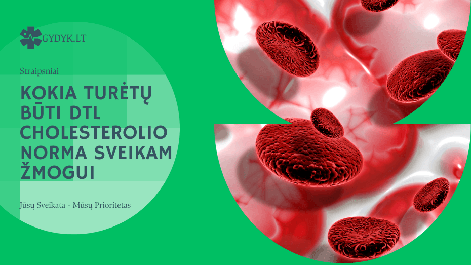 Kokia turėtų būti DTL cholesterolio norma sveikam žmogui