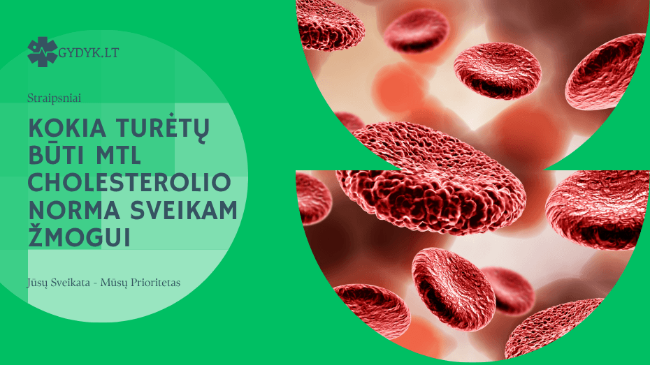 Kokia turėtų būti MTL cholesterolio norma sveikam žmogui