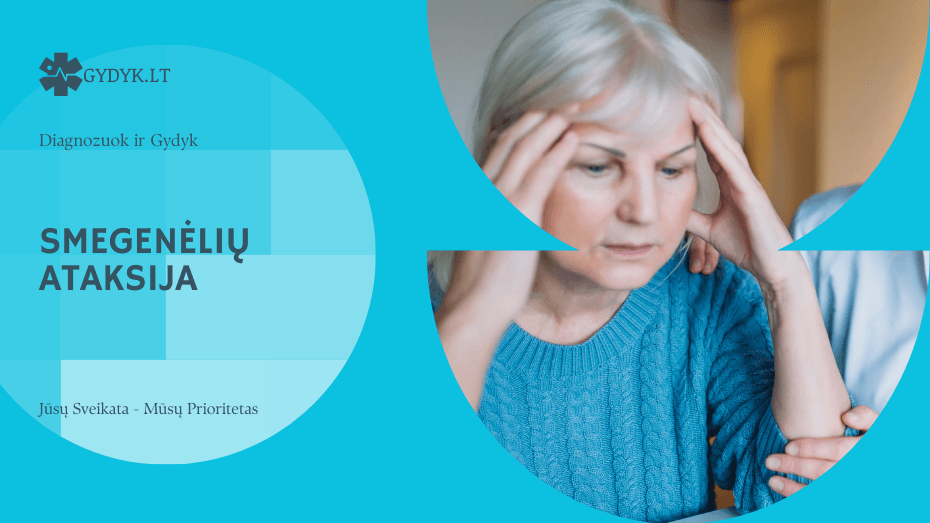 Smegenėlių ataksija: kaip pasireiškia ir kokie gydymo būdai taikomi