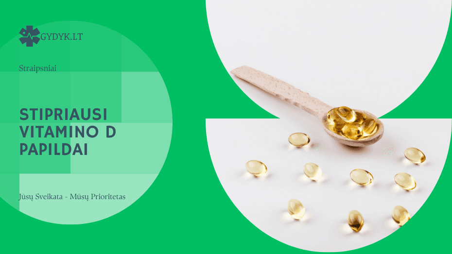 Stipriausi vitamino D papildai