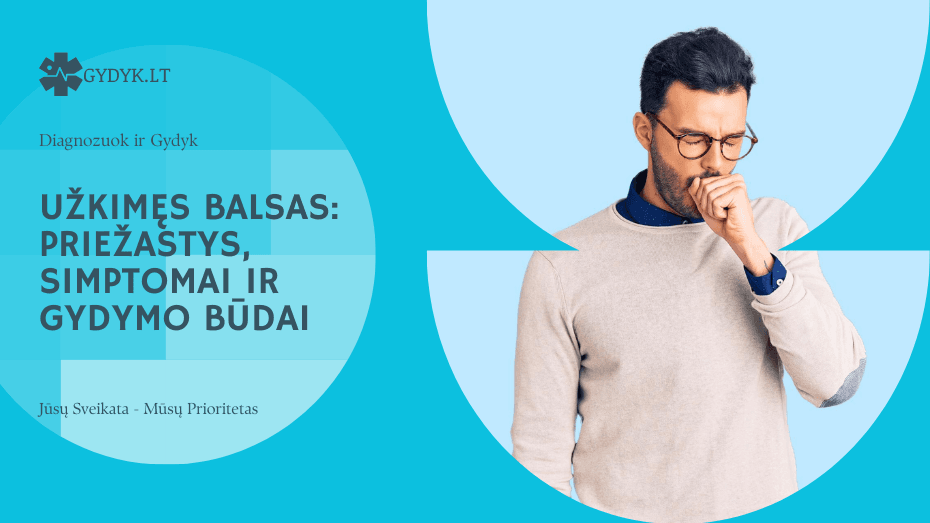 Užkimęs balsas: priežastys, simptomai ir gydymo būdai