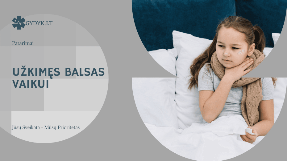 Užkimęs balsas vaikui: ką daryti ir kaip palengvinti simptomus? Užkimęs balsas vaikui