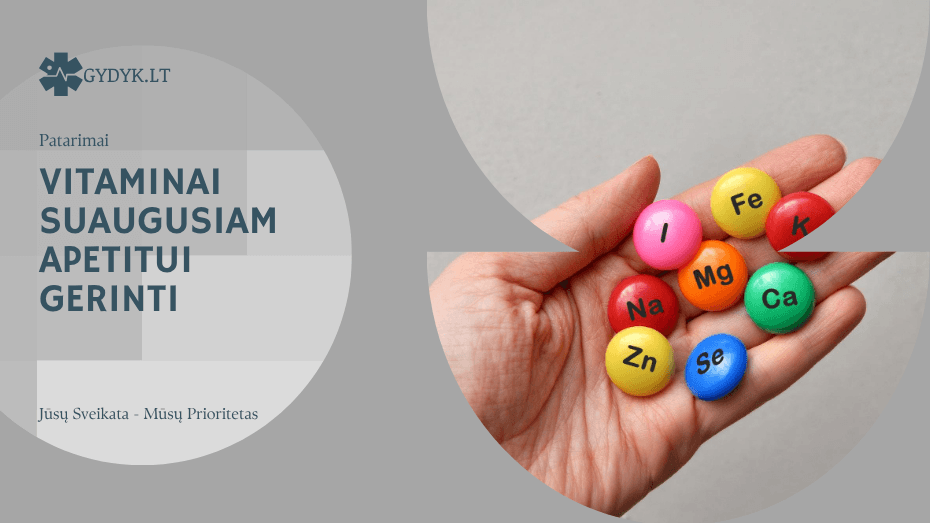 Vitaminai suaugusiam apetitui gerinti