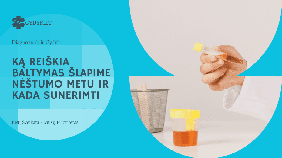 Ką reiškia baltymas šlapime nėštumo metu ir kada sunerimti