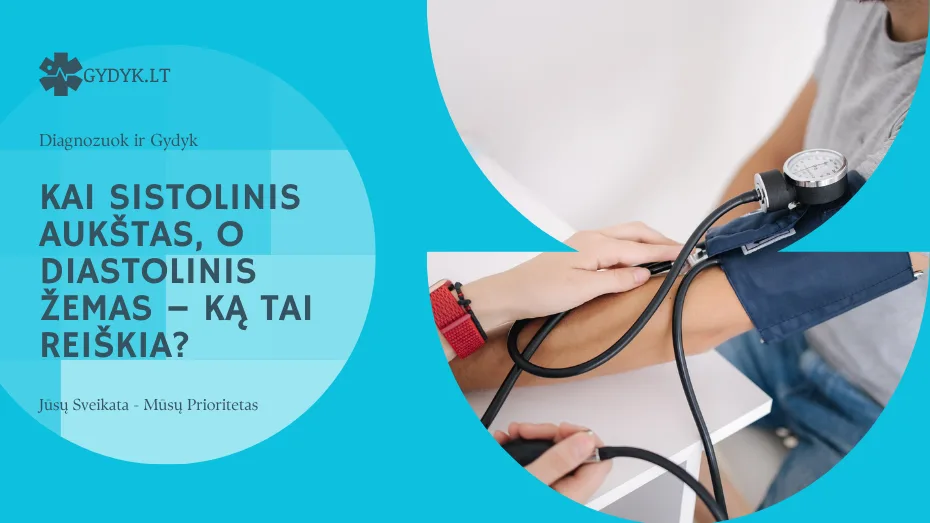 Kai sistolinis aukštas, o diastolinis žemas – ką tai reiškia?