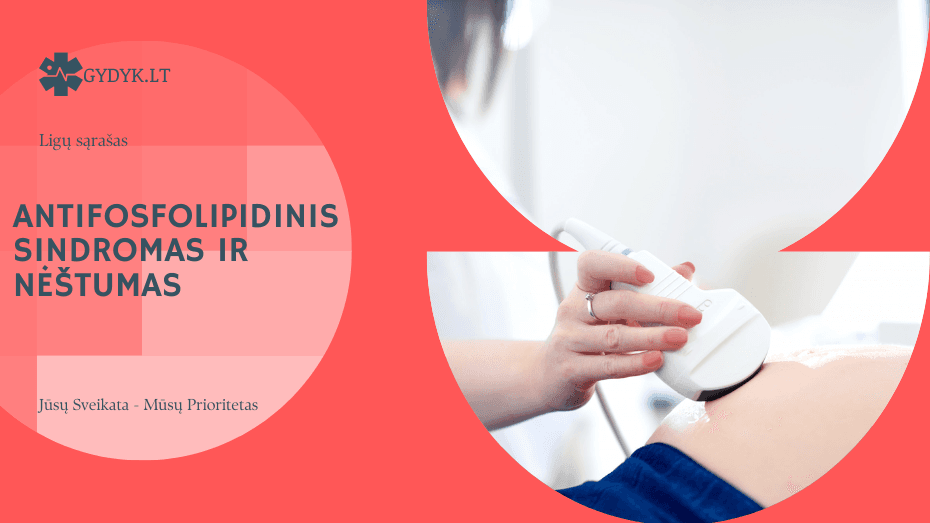 Antifosfolipidinis sindromas ir nėštumas