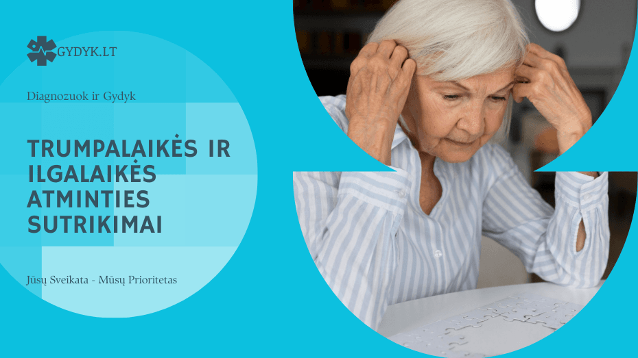 Trumpalaikės ir ilgalaikės atminties sutrikimai