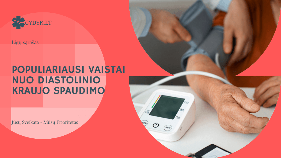 Populiariausi vaistai nuo diastolinio kraujo spaudimo: ką rinktis?
