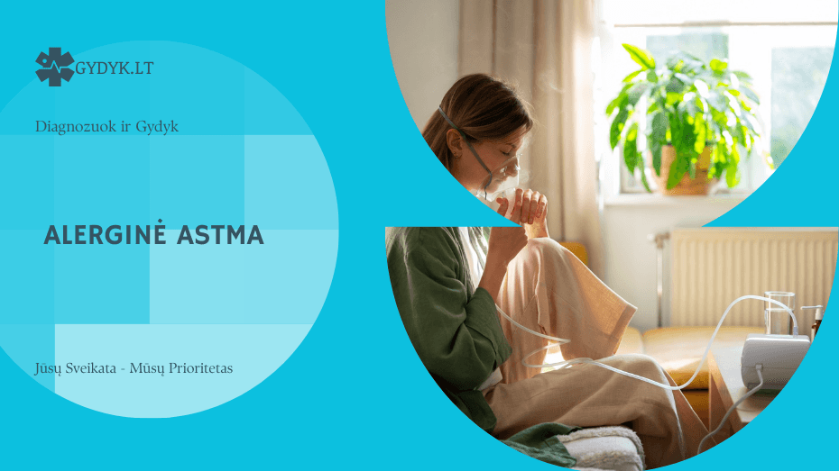 Alerginė astma – simptomai, priežastys ir gydymas
