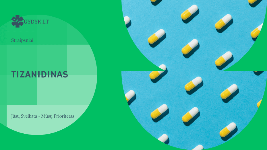 Tizanidinas (Sirdalud): kam vartojamas, kaip veikia ir pacientų atsiliepimai