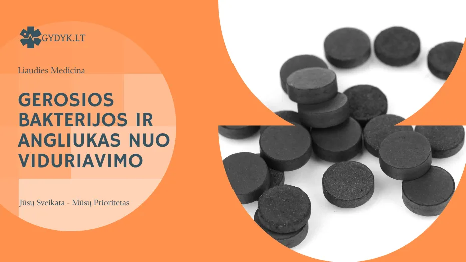 Gerosios bakterijos ir angliukas nuo viduriavimo Gerosios bakterijos ir angliukas nuo viduriavimo