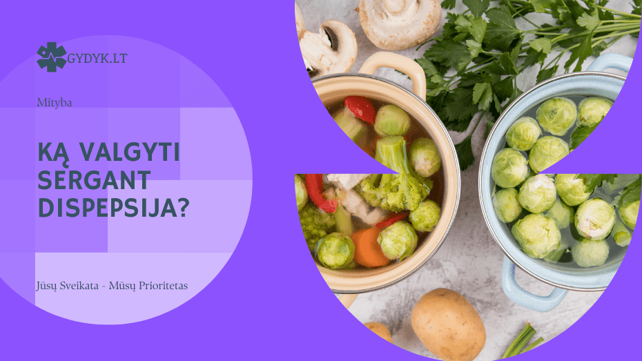 Ką valgyti sergant dispepsija? Mityba ir patarimai