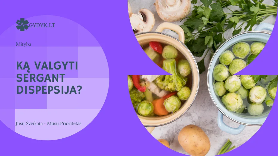 Ką valgyti sergant dispepsija? Mityba ir patarimai
