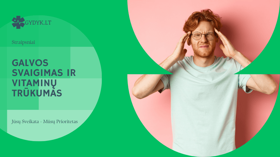 Galvos svaigimas ir vitaminų trūkumas