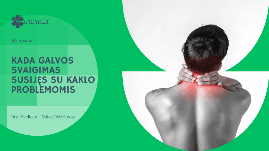 Kada galvos svaigimas susijęs su kaklo problemomis