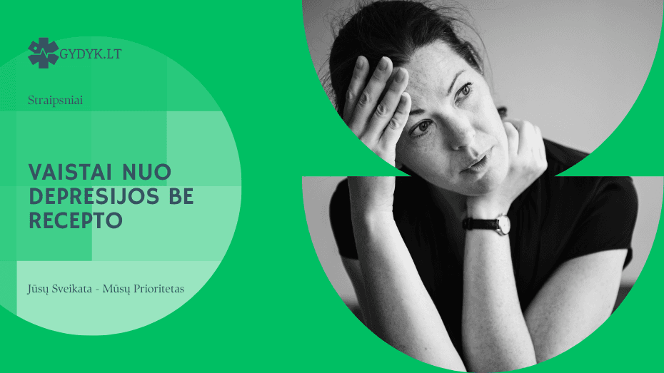 Vaistai nuo depresijos be recepto: ką verta žinoti prieš bandant?
