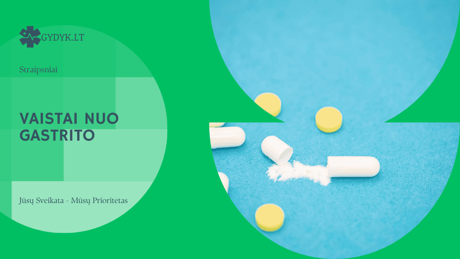 Vaistai nuo gastrito