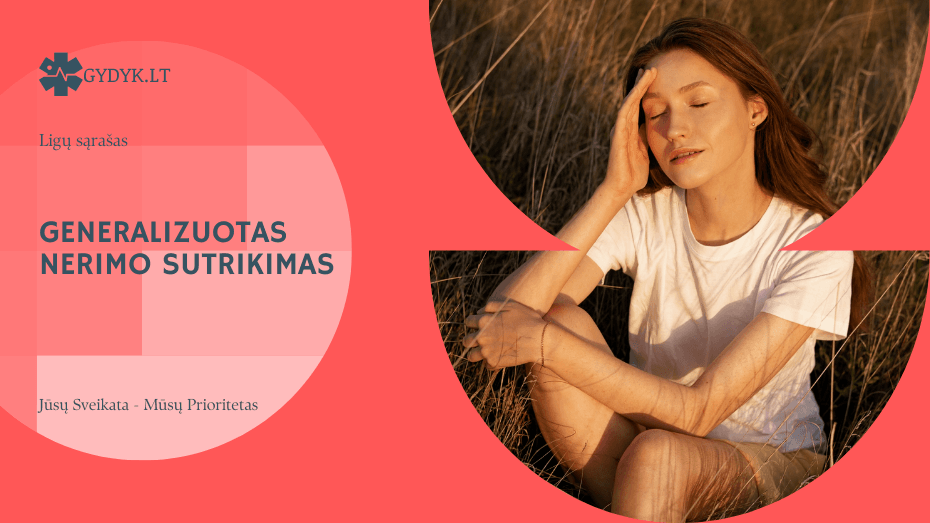 Generalizuotas nerimo sutrikimas: simptomai, priežastys ir testas savidiagnostikai