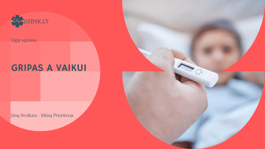 Gripas A vaikui – simptomai, gydymas ir kokie vaistai saugūs?