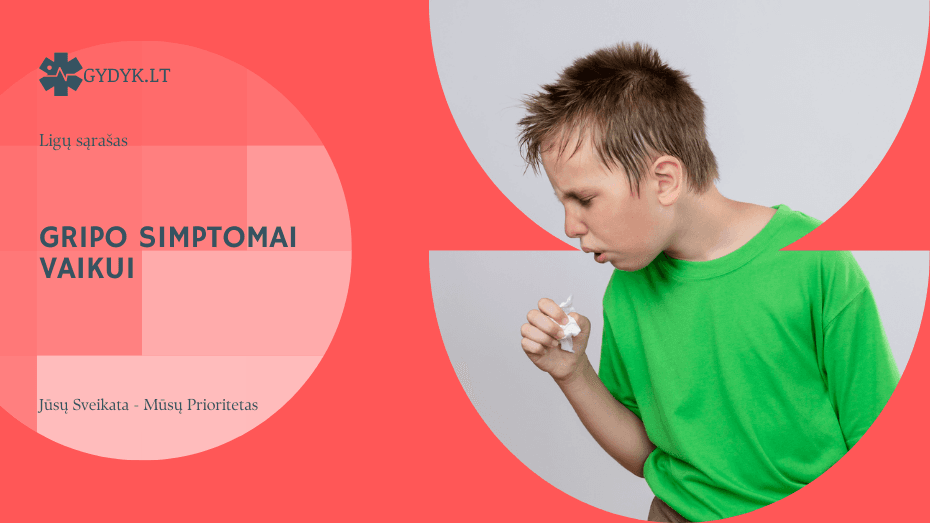 Gripo simptomai vaikui: kaip atpažinti ligą ankstyvoje stadijoje?