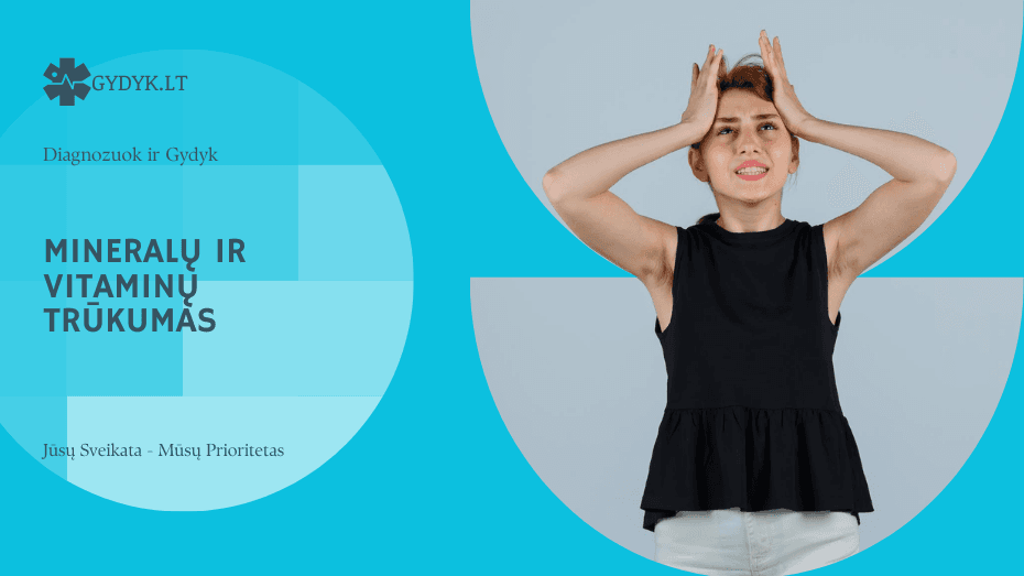 Mineralų ir vitaminų trūkumas – viena iš galvos svaigimo priežasčių