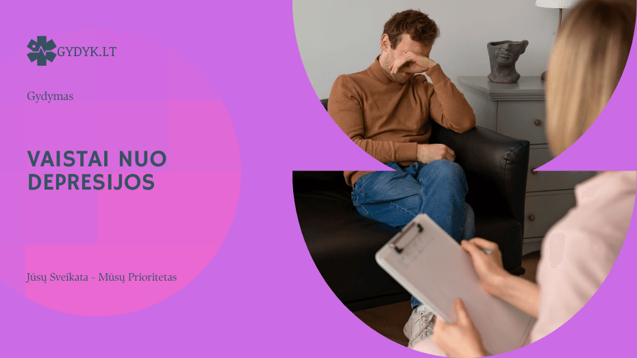 Vaistai nuo depresijos: rūšys, veikimas, šalutinis poveikis ir kada jie reikalingi