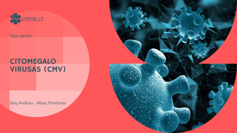 Citomegalo virusas (CMV)