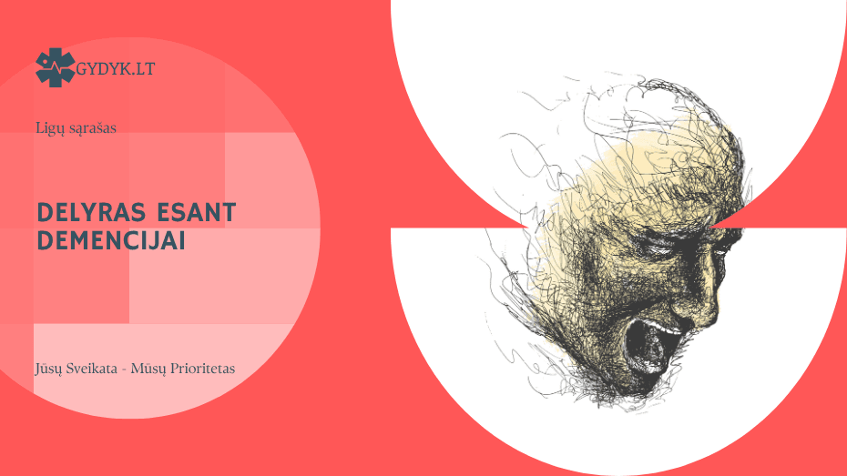 Delyras esant demencijai: simptomai, priežastys ir gydymas