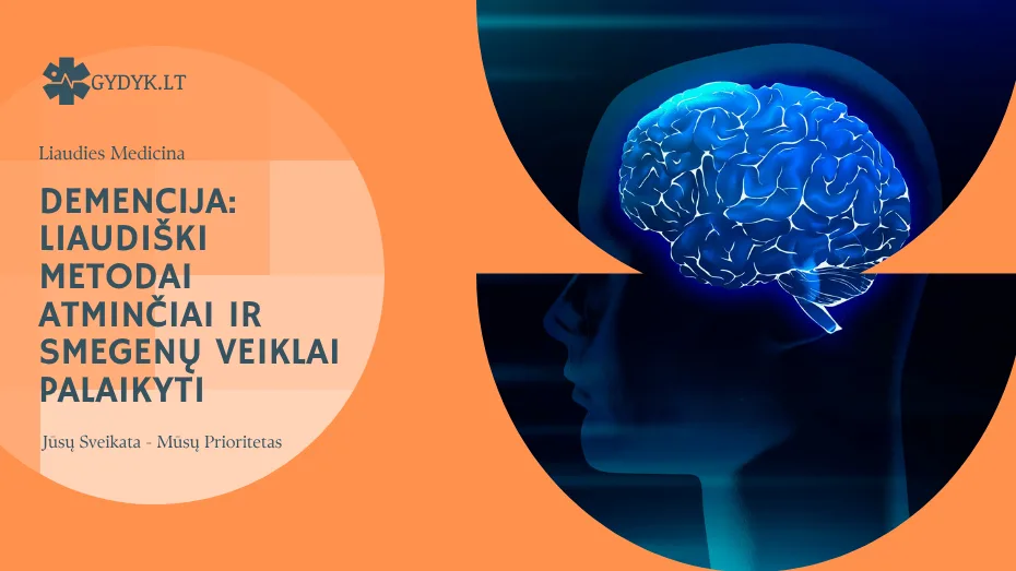 Demencija: liaudiški metodai atminčiai ir smegenų veiklai palaikyti