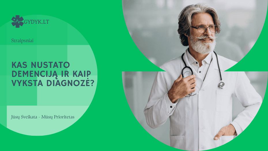 Kas nustato demenciją ir kaip vyksta diagnozė?