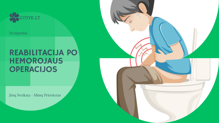 Reabilitacija po hemorojaus operacijos: kiek trunka gijimas ir kaip greičiau atsistatyti
