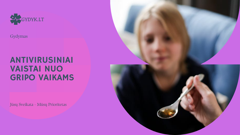 Antivirusiniai vaistai nuo gripo vaikams: kada jie skiriami?