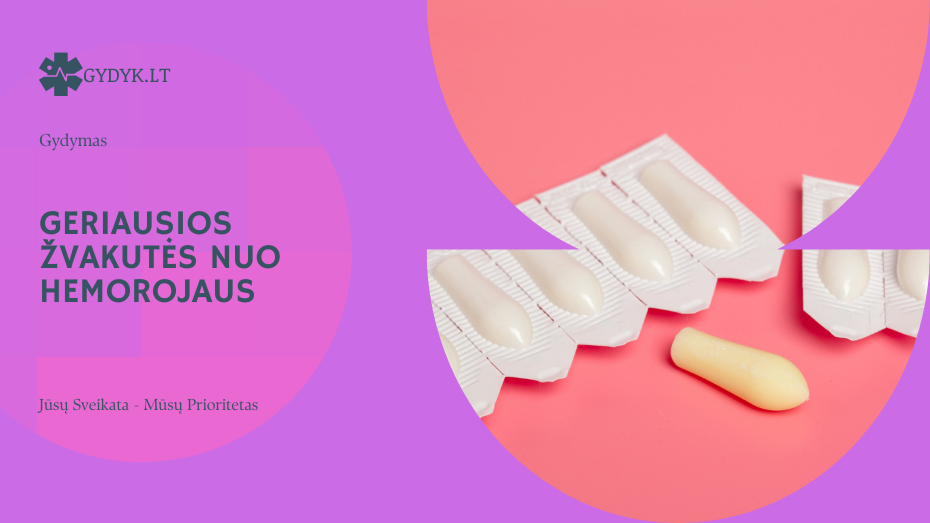 Geriausios žvakutės nuo hemorojaus ir kaip jas teisingai naudoti