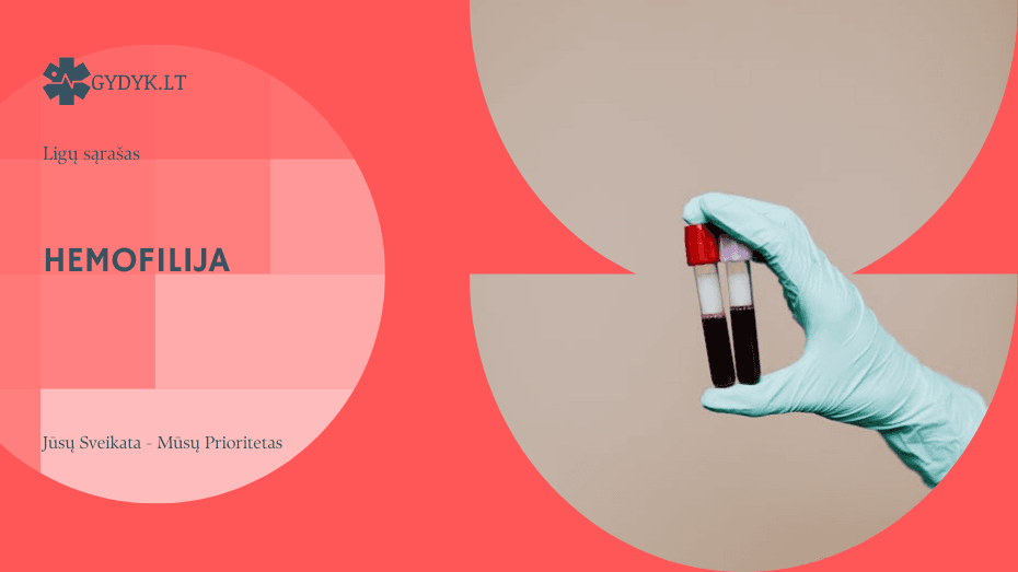 Hemofilija: priežastys, simptomai ir šiuolaikinis gydymas