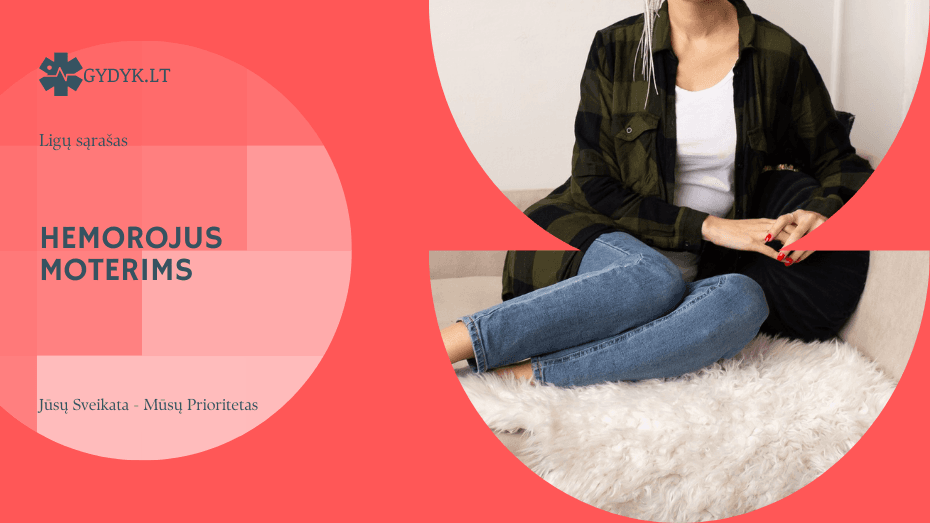 Hemorojus moterims: gydymo galimybės ir prevencijos patarimai