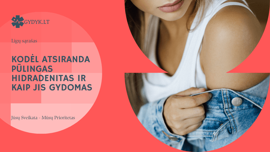 Kodėl atsiranda pūlingas hidradenitas ir kaip jis gydomas