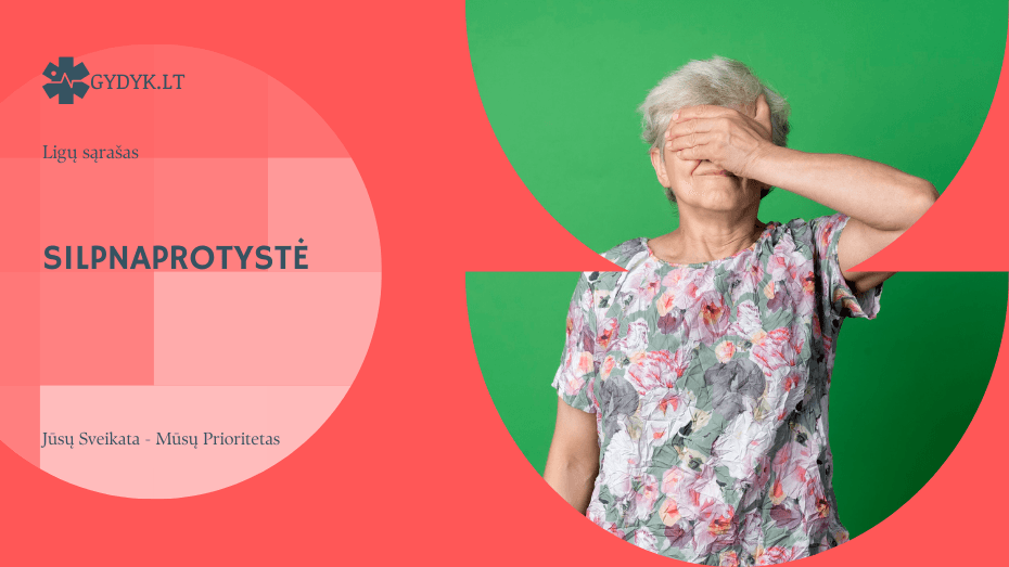 Silpnaprotystė: kas tai yra ir kokie pagrindiniai simptomai