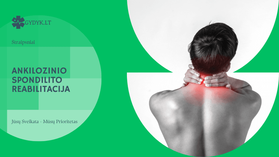 Ankilozinio spondilito reabilitacija: pratimai ir gyvenimo kokybės gerinimas