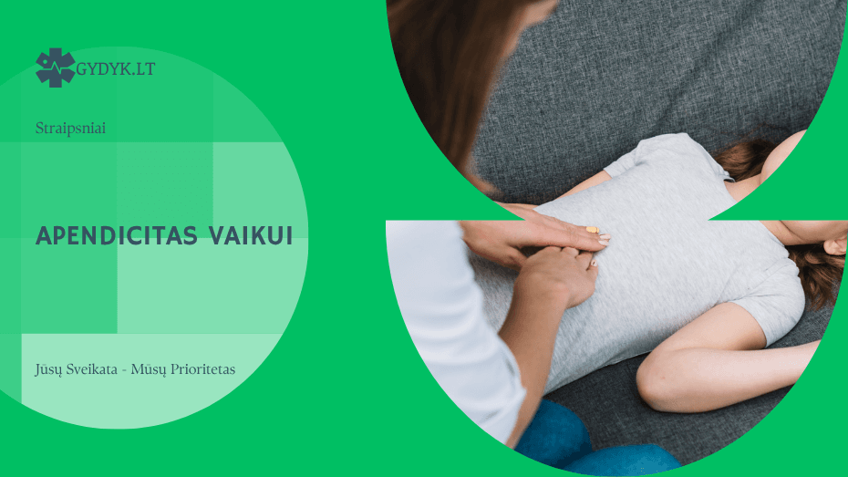 Apendicitas vaikui: kaip atpažinti, kada pavojinga ir ką daryti
