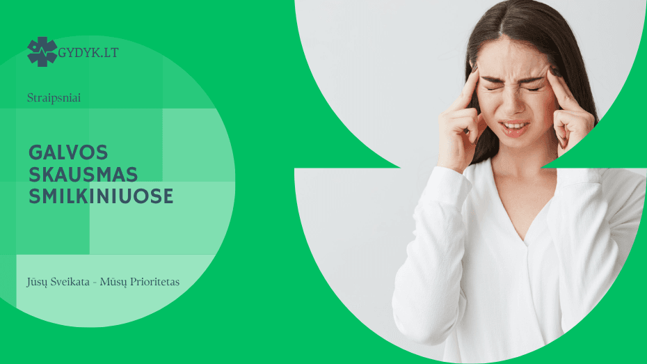 Galvos skausmas smilkiniuose: kada tai daugiau nei paprastas nuovargis?