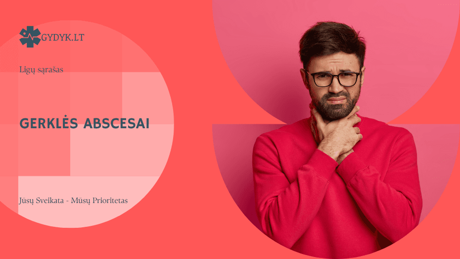 Gerklės abscesai: peritonzilinis ir kiti pavojingi atvejai