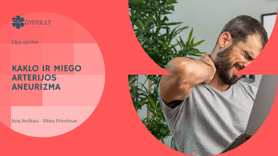 Kaklo ir miego arterijos aneurizma: simptomai ir pavojai