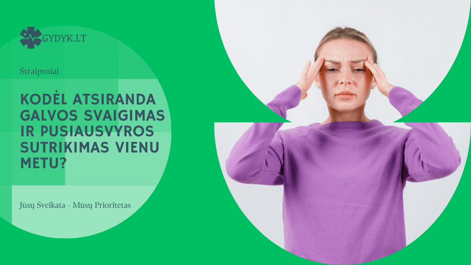 Kodėl atsiranda galvos svaigimas ir pusiausvyros sutrikimas vienu metu?