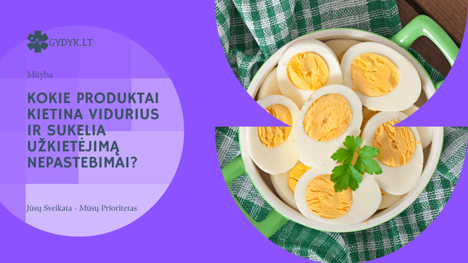 Kokie produktai kietina vidurius ir sukelia užkietėjimą nepastebimai?