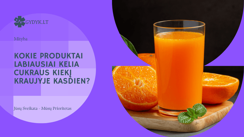 Kokie produktai labiausiai kelia cukraus kiekį kraujyje kasdien?